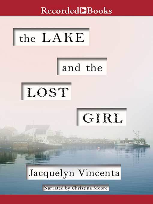 Title details for The Lake and the Lost Girl by Jacquelyn Vincenta - Wait list